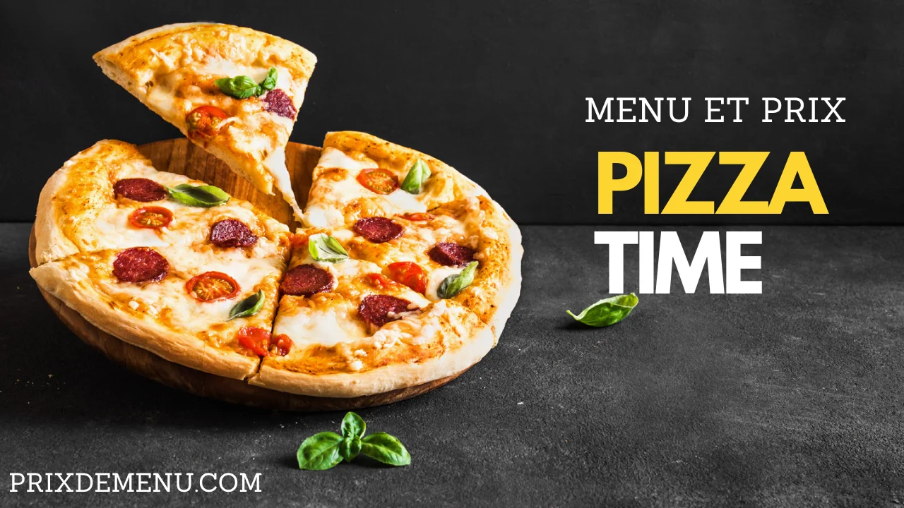 Pizza Time Carte Prix | Menus et Photos 2023